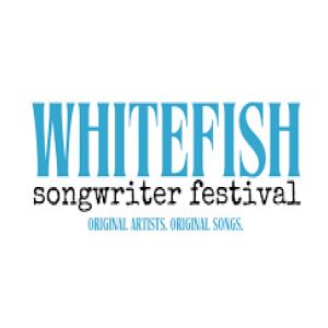 Whitefish Songwriter Festival
